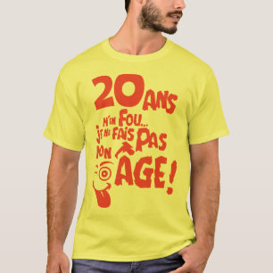 T-shirt 20 ans fais pas mon age anniversaire