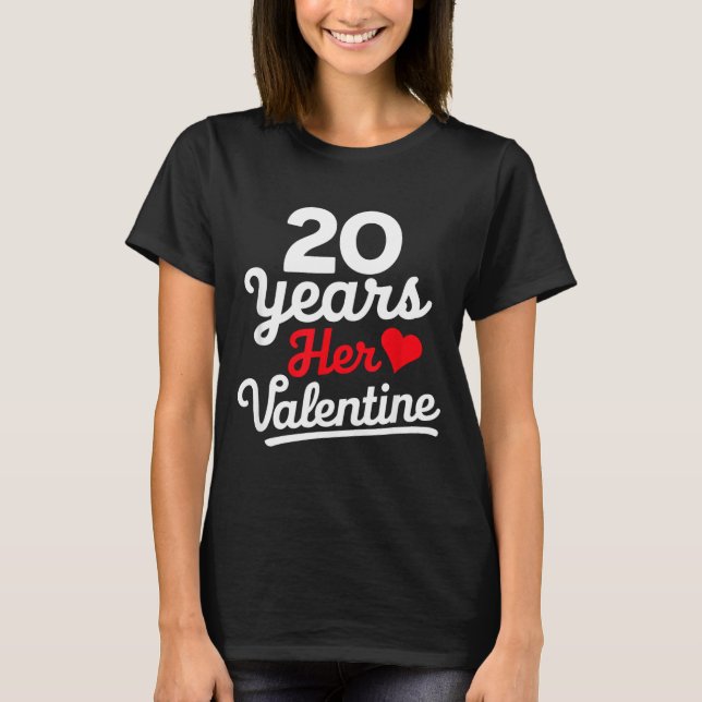 T-shirt 20 Years Her Valentine _ Anniversary Couples Valen (Devant)