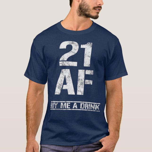 T-shirt 21 AF Achetez-Moi Un Verre Drôle 21e Anniversaire (Devant)