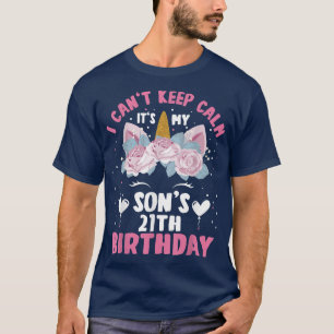 T-shirt 21 Ans Je Ne Peux Pas Garder Le Calme Son Mon Fils