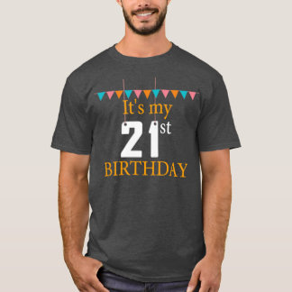 T-shirt 21e anniversaire C'est mon 21e anniversaire