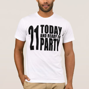 T-shirt 21èmes anniversaires drôles : 21 aujourd'hui et