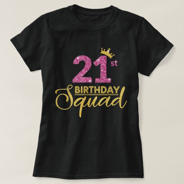T-shirt 21st Birthday Squad Party Birthday Crown Pink Gold (Design devant)