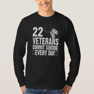 T-shirt 22 Veterans Commit Suicide Every Day Distressed  