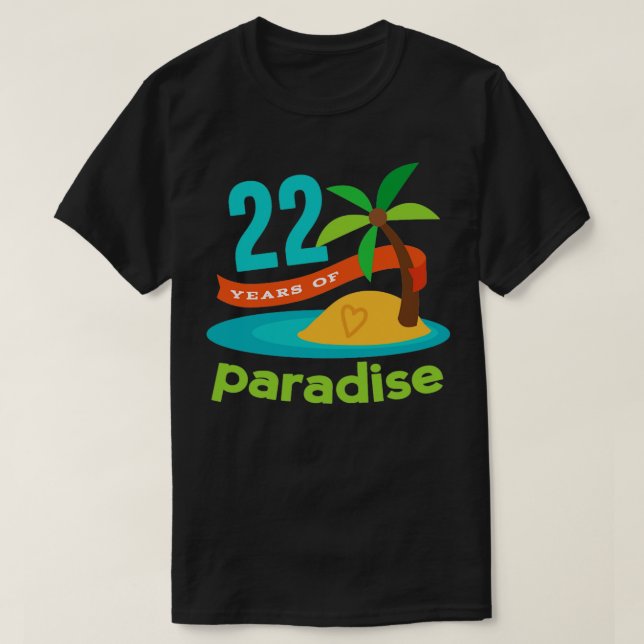 T-shirt 22e anniversaire 22 ans de paradis (Design devant)