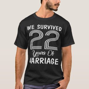 T-shirt 22e anniversaire. Nous Avons Survécu À 22 Ans De