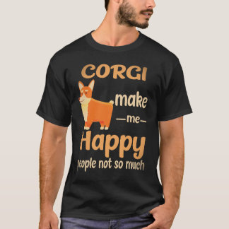 T-shirt 23 Corgi Me Rendent Heureux Les Gens Pas Tant Que 