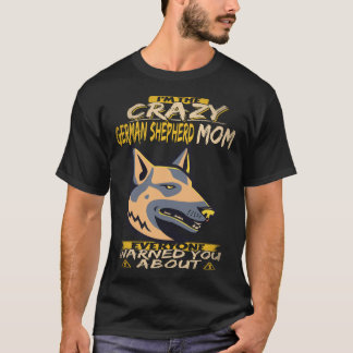 T-shirt 23 Je Suis La Folle Maman Berger Allemand Que Tout