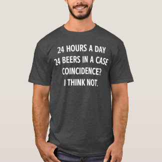 T-shirt 24 Heures Par Jour 24 Bières Dans Un Cas De Blague