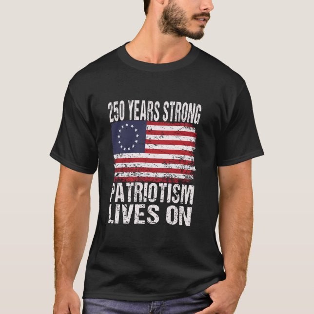 T-shirt 250 ans de force Le patriotisme continue - États-U (Devant)