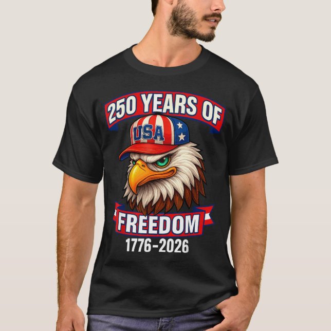 T-shirt 250 Years Of Dom 1776 2026 Bald Eagle 250th Birthd (Devant)