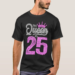 T-shirt 25 ans Cette reine est 25e anniversaire fille rose