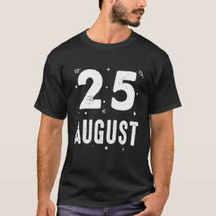T-shirt 25 Août Fête Anniversaire Occasions Spéciales Pour