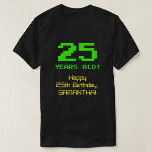 T-shirt 25e anniversaire : Amusant, 8 bits Look, Nerdy / G