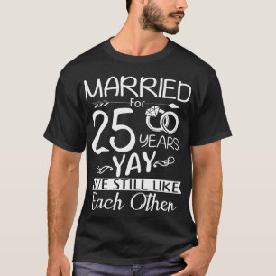 T-shirt 25e anniversaire de Mariage. Marié Pour 25 Ans