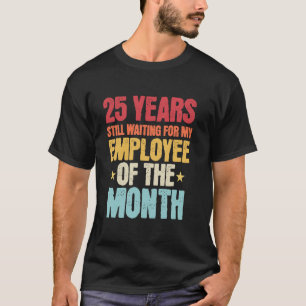 T-shirt 25e anniversaire de travail Employé - 25 ans d'ann