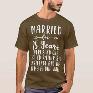 T-shirt 25th 25 year Wedding Anniversary Gift Silence