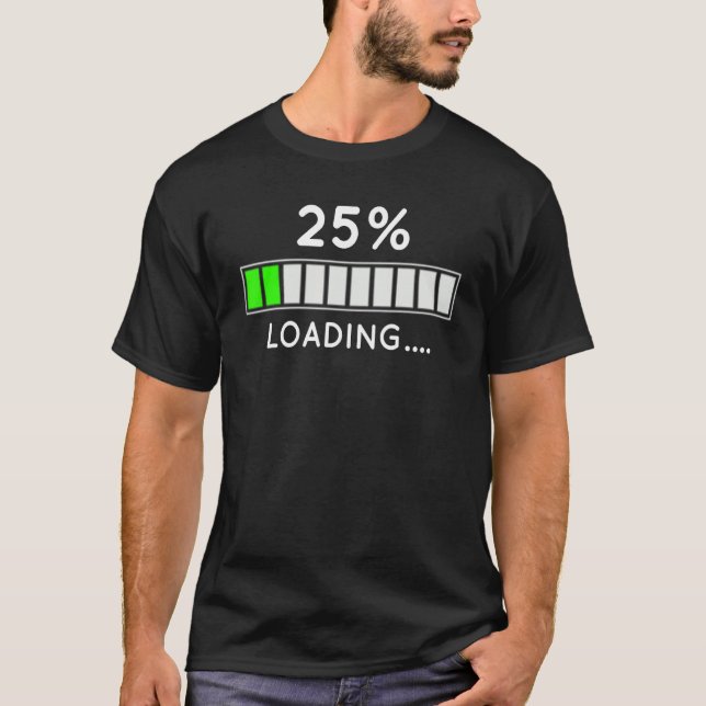 T-shirt 25th Birthday Life Charging Charging Bar 25 (Devant)