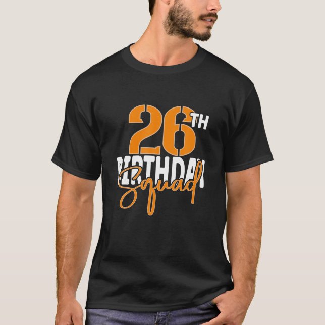 T-shirt 26Th Birthday Squad Family Matching Group (Devant)