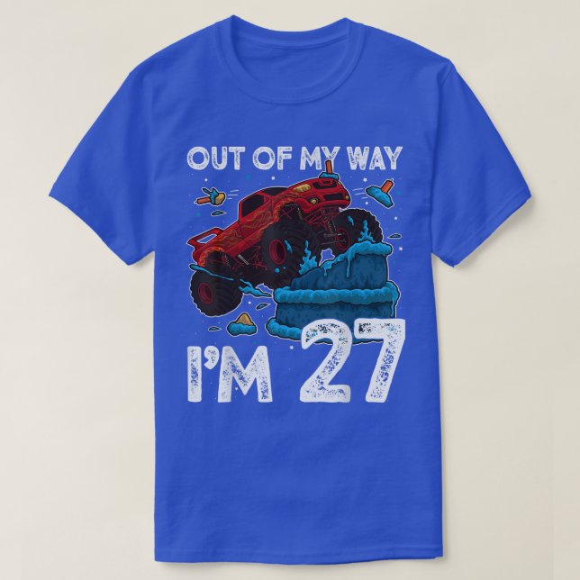 T-shirt 27th Birthday Boy Monster Truck Out Of My Way I'm  (Design devant)