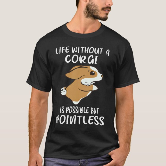 T-shirt 28 La Vie Sans Corgi Est Possible, Mais Insignifia (Devant)