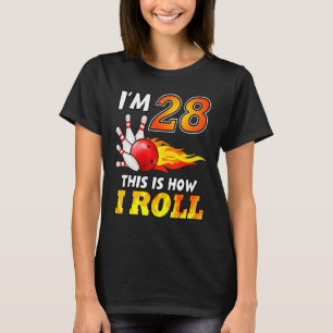 T-shirt 28e Anniversaire Bowling Voici Comment je roule 28