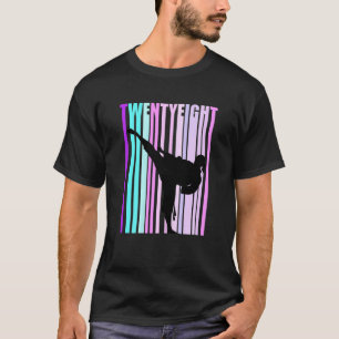 T-shirt 28th Birthday Karate Woman Martial Arts Taekwondo