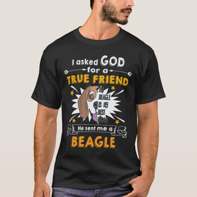 T-shirt 29 A demandé à Dieu - Vrai Ami - Un Beagle (Devant)