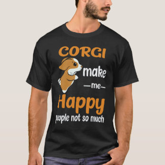 T-shirt 29 Corgi Me Rendent Heureux Les Gens Pas Tant Que 