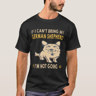 T-shirt 29 Si je ne peux pas amener mon berger allemand je