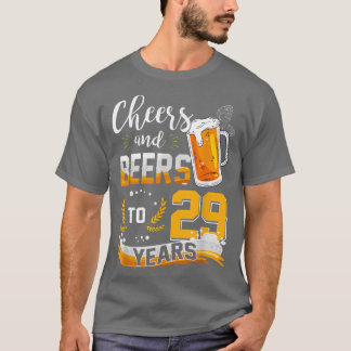 T-shirt 29th Birthday Cheers And Beers To 29 Years Born In