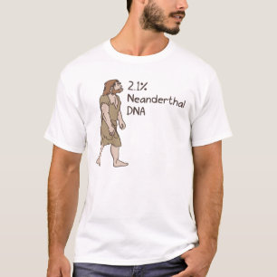 T-shirt 2,1% Chemise de Néanderthal