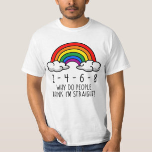 T-shirt 2 4 6 8 Pourquoi les gens pensent que je suis hété