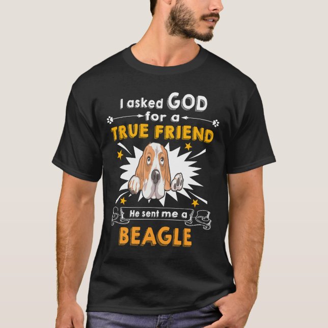 T-shirt 2 A demandé à Dieu - Vrai Ami - Un Beagle (Devant)