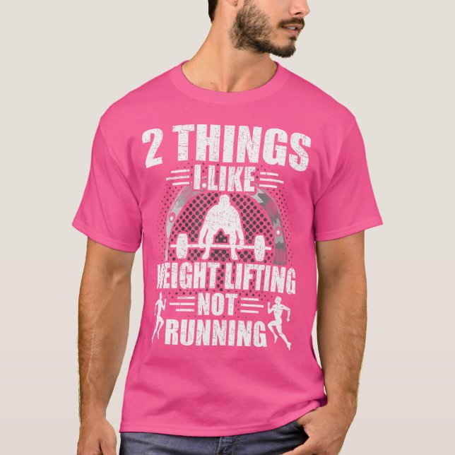 T-shirt 2 Choses Que J'Aime Le Poids Pas Le Bodybuil (Devant)