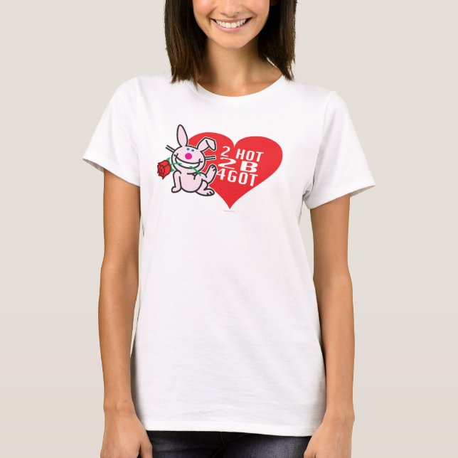 T-shirt 2 Hot 2 B 4Got (Devant)