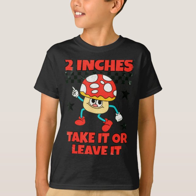 T-shirt 2 Inches Naughty Exchange Gag Gift Edgy Gen Z Meme (Devant)