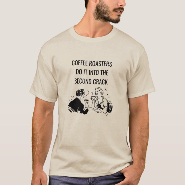 T-Shirt 2 Innuendo Pun sur les torréfacteurs de ca (Devant)