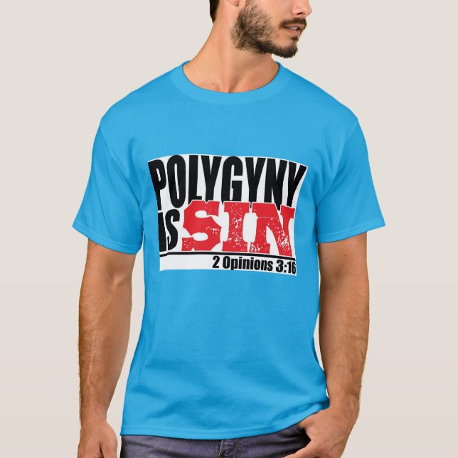 T-shirt 2 Opinions 3:16 re Polygynie (Devant)