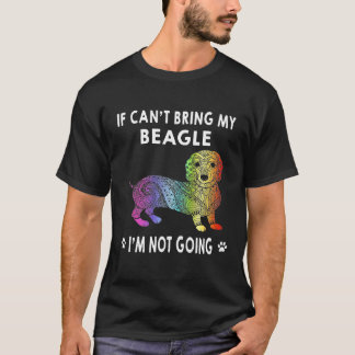 T-shirt 2 Si je ne peux pas amener mon Beagle je ne vais p