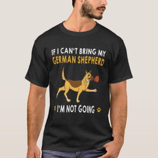T-shirt 2 Si je ne peux pas amener mon berger allemand je
