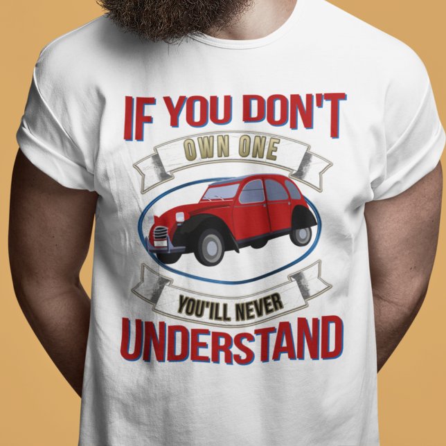 T-shirt 2CV Deux Chevaux Oldtimer Vous ne comprendrez jama (2CV T-Shirt in White with a Red Blue Oldtimer illustration)