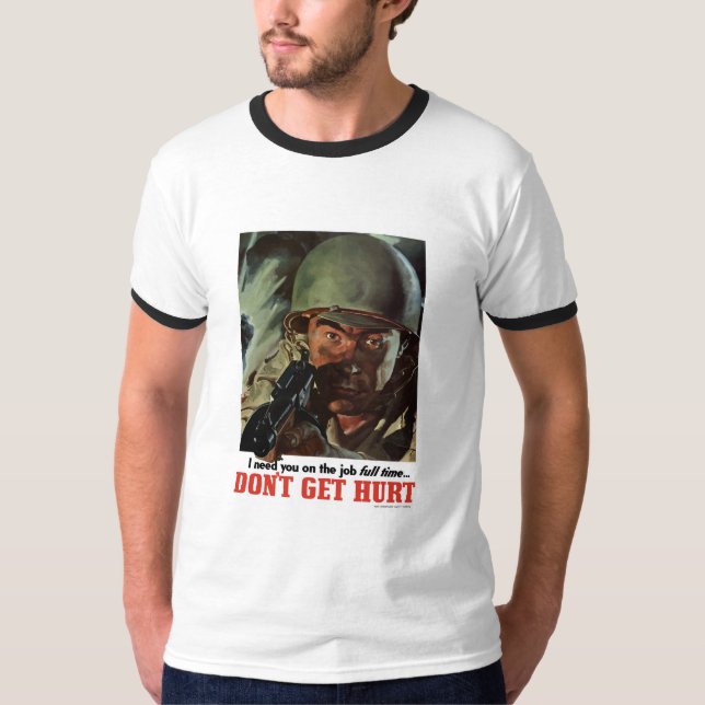 T-shirt 2ÈME GUERRE MONDIALE -- N'obtenez pas blessé (Devant)