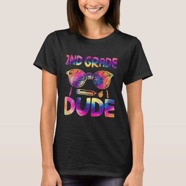 T-shirt 2nd Grade Dude Tie Dye Back To School Teacher Kids (Devant)