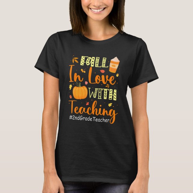 T-shirt 2nd Grade Teacher Fall In Love With Teaching Autum (Devant)