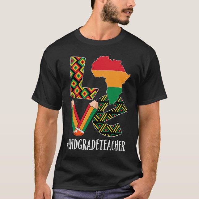 T-shirt 2nd Grade Teacher Love African American Black Hist (Devant)