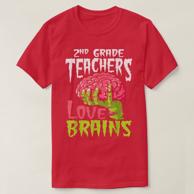 T-shirt 2nd Grade Teachers Love Brains Zombie Teacher Hall (Design devant)