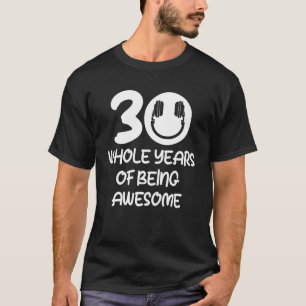 T-shirt 30 Années Entières D'Être Impressionnant Dj Music