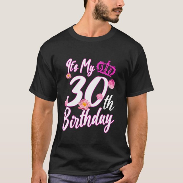 T-shirt 30 Anniversaire Flower C'est mon 30e anniversaire  (Devant)