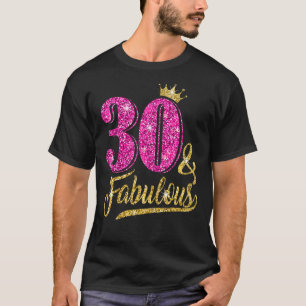 T-shirt 30 ans 30 et fabuleux 30e anniversaire Rose Cro